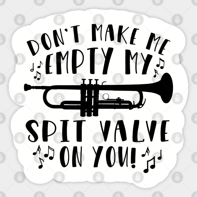 Don't Make Me Empty My Spit Valve On You Trumpet Sticker by GlimmerDesigns